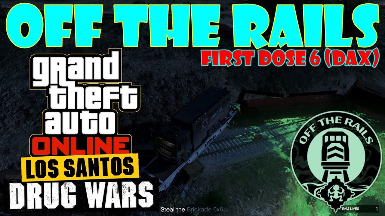 Off The Rails (Dax) First Dose 6 Missions GTA Online LS Drug Wars YouTube Off The Rails (Dax) First Dose 6 Missions GTA Online LS Drug Wars YouTube