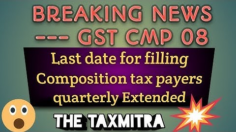 cmp 08 gst date Extended - Thetaxmitra