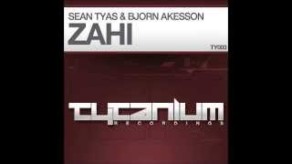 Sean Tyas & Bjorn Akesson - Zahi (Original Mix)