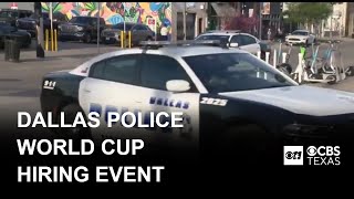 Dallas police host massive hiring event during World Cup push for new recruits