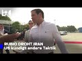 Rubio warnt Iran: Wir können uns auch anders einigen.