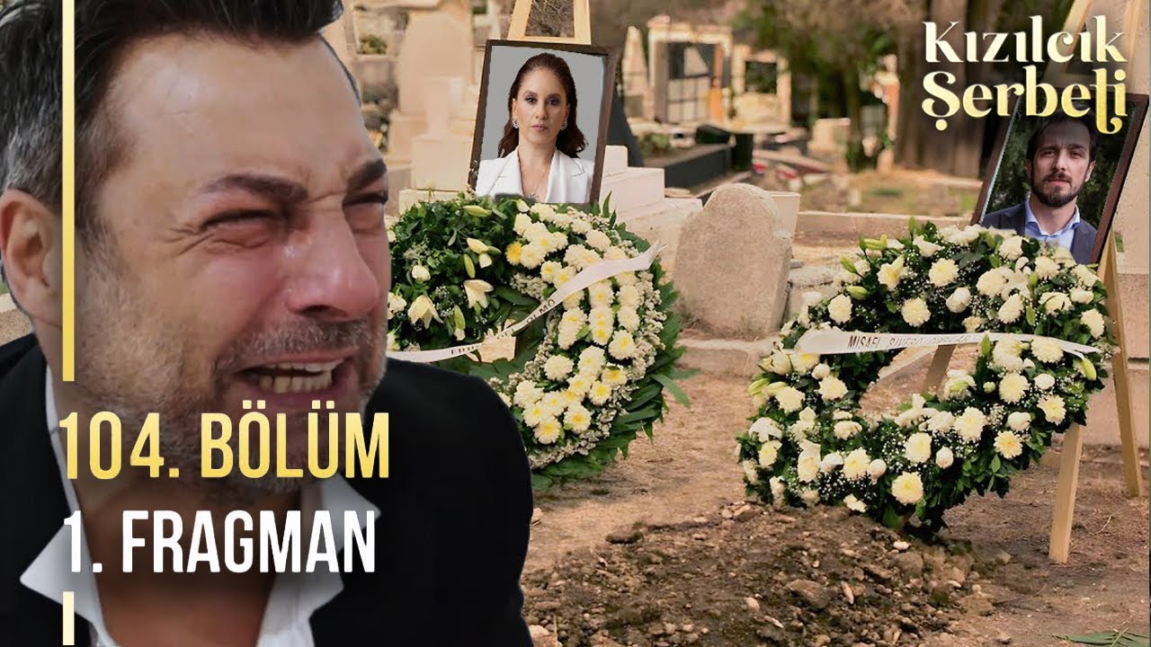 Kızılcık Şerbeti 104. Bölüm 1. Fragmanı: 