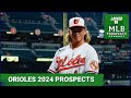 2024 baltimore orioles prospects will they have four straight 1 prospects  mlb prospects podcast