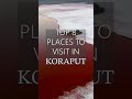 Top 8 Places To Visit In KORAPUT Repost From Traveller Mamu Official Instagram Page