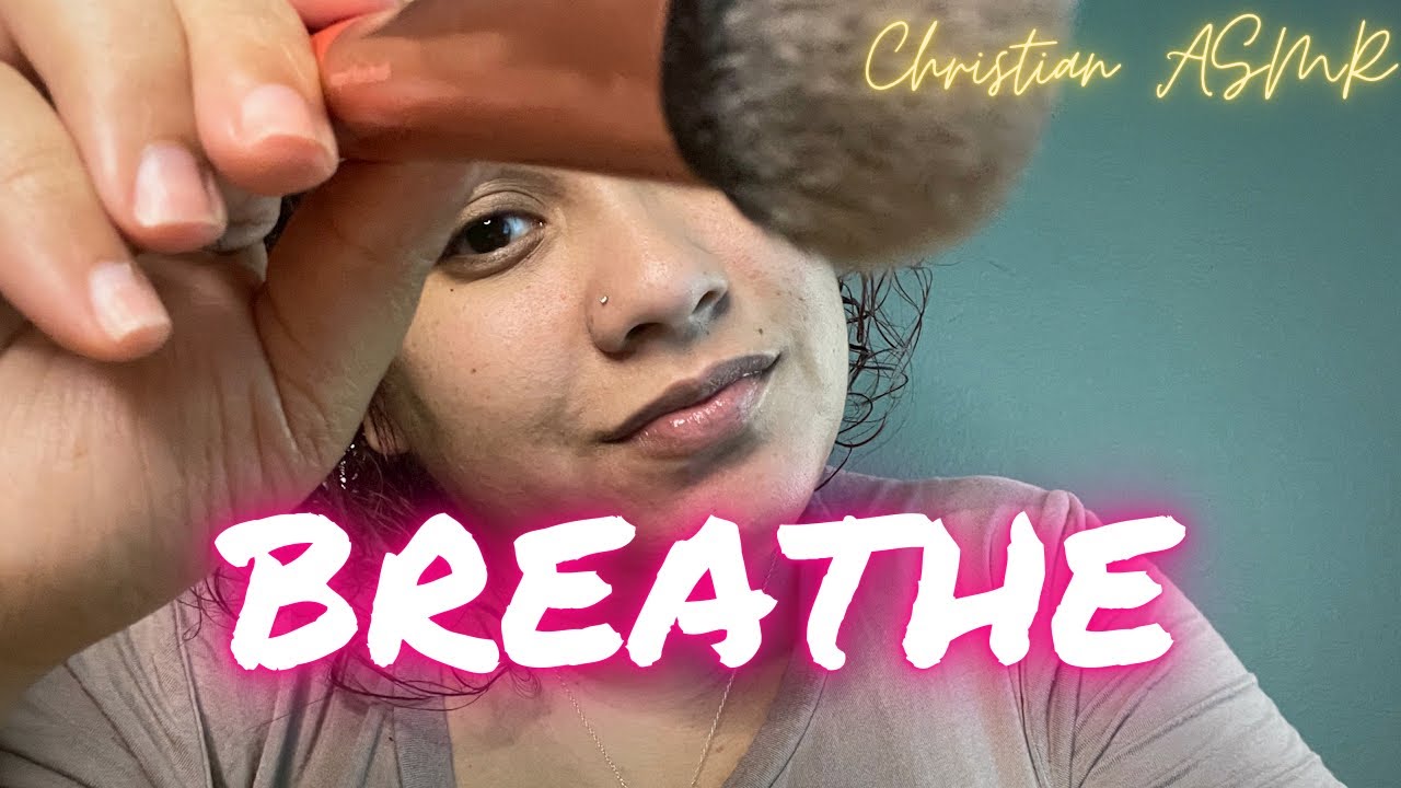 Christian ASMR Inhale the Spirit of God and Exhale the Negativity - YouTube