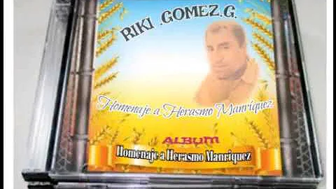Riki Gomez G Homenaje A Herasmo Manriquez