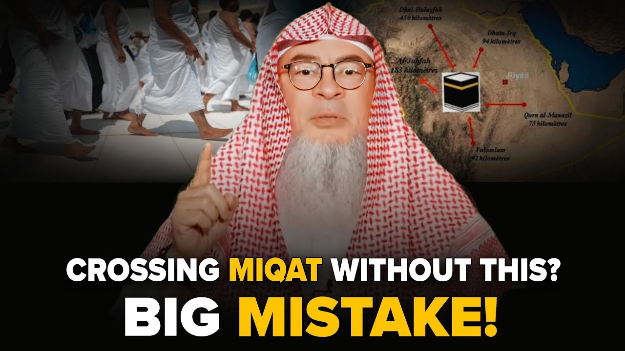 5 Common Mistakes At Miqat During Hajj - You Must Know! || Assim Al Hakeem || Sheikh Asim