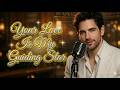 Your Love Is My Guiding Star 💖 | Romantic 80s 90s Soft Ballad Love Song Timeless & Emotional