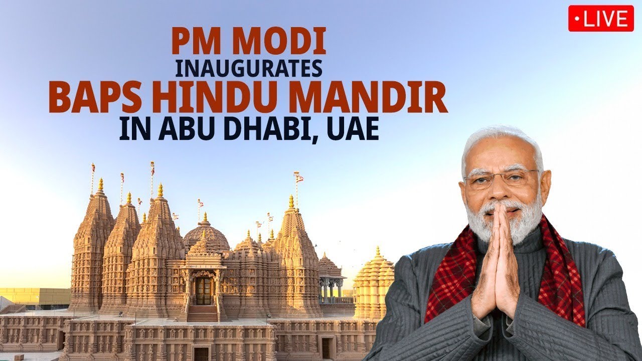 UAE Temple Inauguration LIVE: PM Modi inaugurates BAPS Hindu Mandir in Abu  Dhabi, UAE