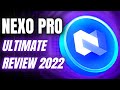 Nexo pro 2022 ultimate review  walkthrough  pro tips