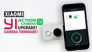 Xiaomi YI Action Camera Firmware Upgrade | For Better Quality Photos & Videos