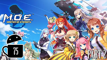 Master of Eternity ( M.O.E ) Gameplay ( Android / iOS ) 1st Hour Part 2