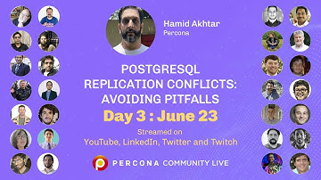 PostgreSQL Replication Conflicts: Avoiding Pitfalls - Hamid Akhtar - Percona Community Live 2022