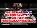 BEDA VERSI SOAL PENEMBAKAN 6 LASKAR FPI, AH;LI DESAK PERIKSA KAPOLDA!!