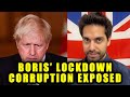 Boris' Lockdown Corruption EXPOSED