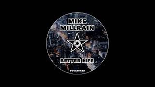 Mike Millrain - Better Life (Soul Revolution Records) Resimi