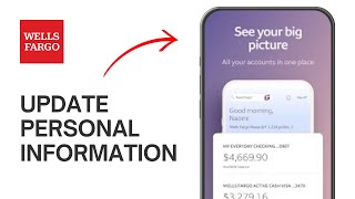 How to Update your Personal Information in Wells Fargo App