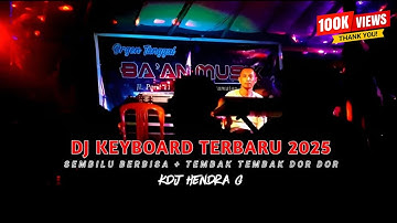 DJ KEYBOARD TERBARU 2025 - KDJ HENDRA (OT BA