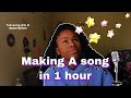 writing a song in 1 hour! "making a song in one hour challenge"