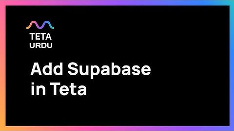 add supabase in Teta || in English course by teta urdu || Teta app development