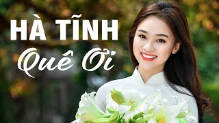 Hà Tĩnh Quê Ơi - Có bao giờ Anh viết được vần thơ... // A Páo // Ca khúc mới hay nhất về Hà Tĩnh