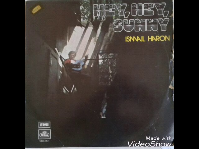 ISMAIL HARON ~ Hey Hey Sunny (1974) class=