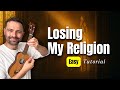 Losing My Religion – Beginner Tutorial (Easy Riff + Strum)