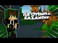 ILK OYUNDA KAZANDIK(MC:SW)