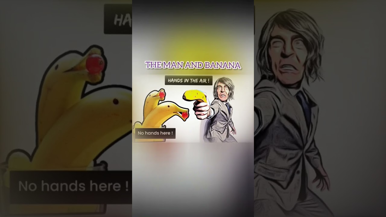 MAN THOUGHT, BANANA IS A WEAPON ! 