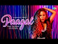 Paagal  puja basnet  gourov dasgupta  saregama fresh  indie music 2022