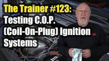 The Trainer #123:  Testing C.O.P. (Coil-On-Plug) Ignition Systems