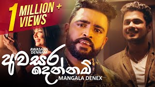 Video thumbnail of "Awasara Dennam | අවසර දෙන්නම් යන්න | Mangala Denex | Official Music Video 2020"