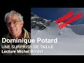 PODCAST Une surprise de taille Un texte de Dominique Potard montagne alpinisme aventure escalade
