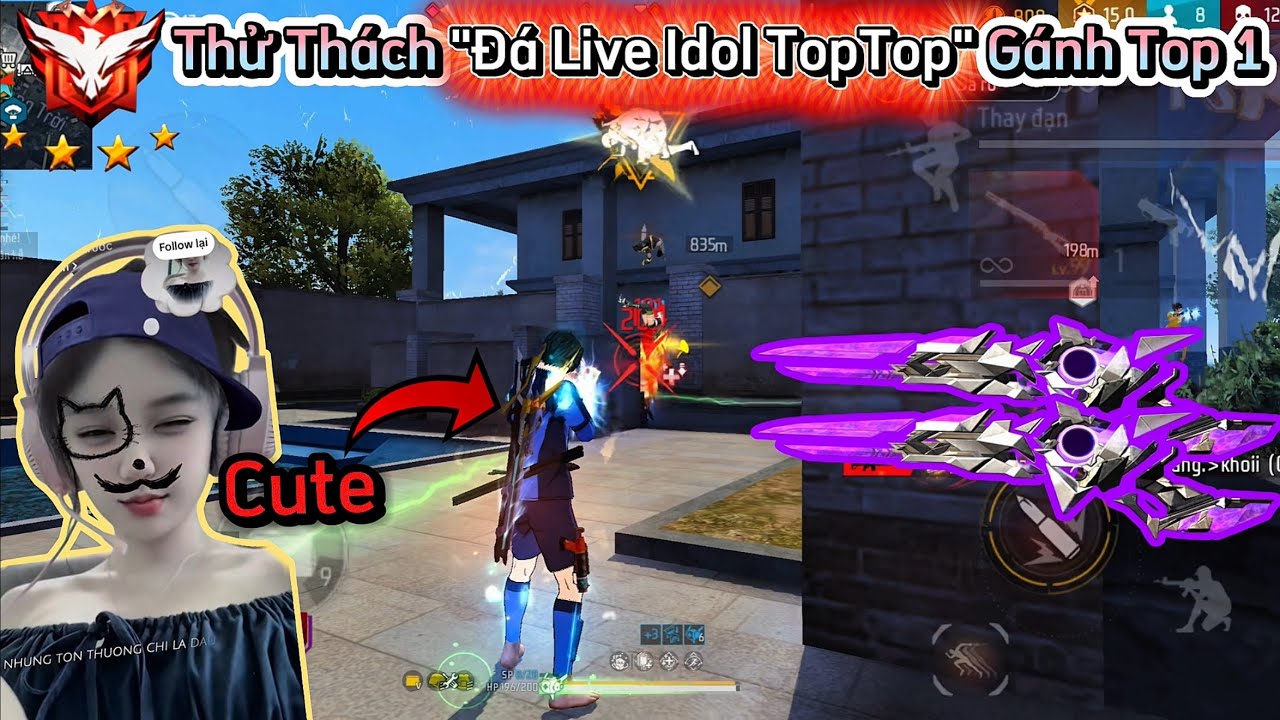 [Free Fire] Thử Thách "Đá Live Idol TopTop" Lấy Top 1 Và Cái Kết Gặp 1 Bạn Nữ Cute Bắn Cực Hay !