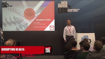 Big Data LDN 2017: Disruption in Data