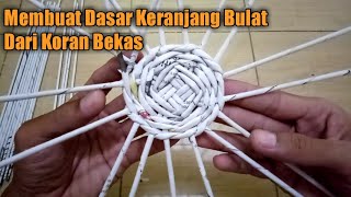 Cara Membuat Dasar Keranjang Bulat Dari Koran Bekas | DIY Paper Craft