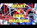 UNDERSTANDING THE HEART LUNG MACHINE