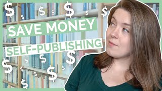 SelfPublishing Money Tips & How to Save Costs as an Author