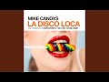 Miniature de la vidéo de la chanson La Disco Loca (Christopher S And Mike Candys Remix)