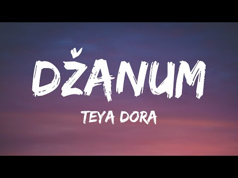 Teya Dora - Džanum (Lyrics) | \