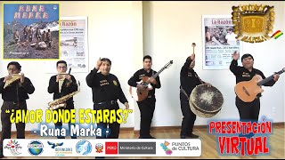 ¿AMOR DONDE ESTARAS? - Runa Marka (Concierto Virtual)