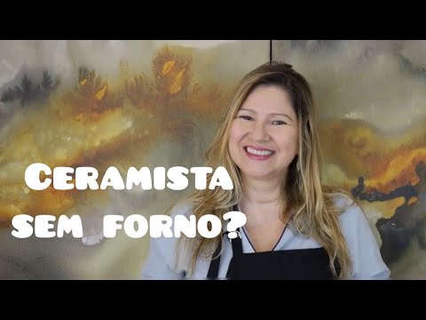 CERAMISTA SEM FORNO?