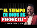 “DIOS TE BENDECIRÁ, SÉ PACIENTE 🙏 | El Secreto de Esperar en el Tiempo de Dios - Daniel Habif