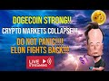 DOGECOIN STRONG!! CRYPTO MARKETS COLLAPSE!!! DO NOT PANIC!!!! ELON FIGHTS BACK!!!