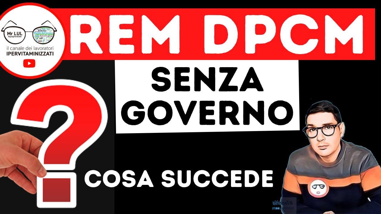 CRISI GOVERNO, Cosa succede ALLA PROROGA REM REDDITO DI EMERGENZA E AI