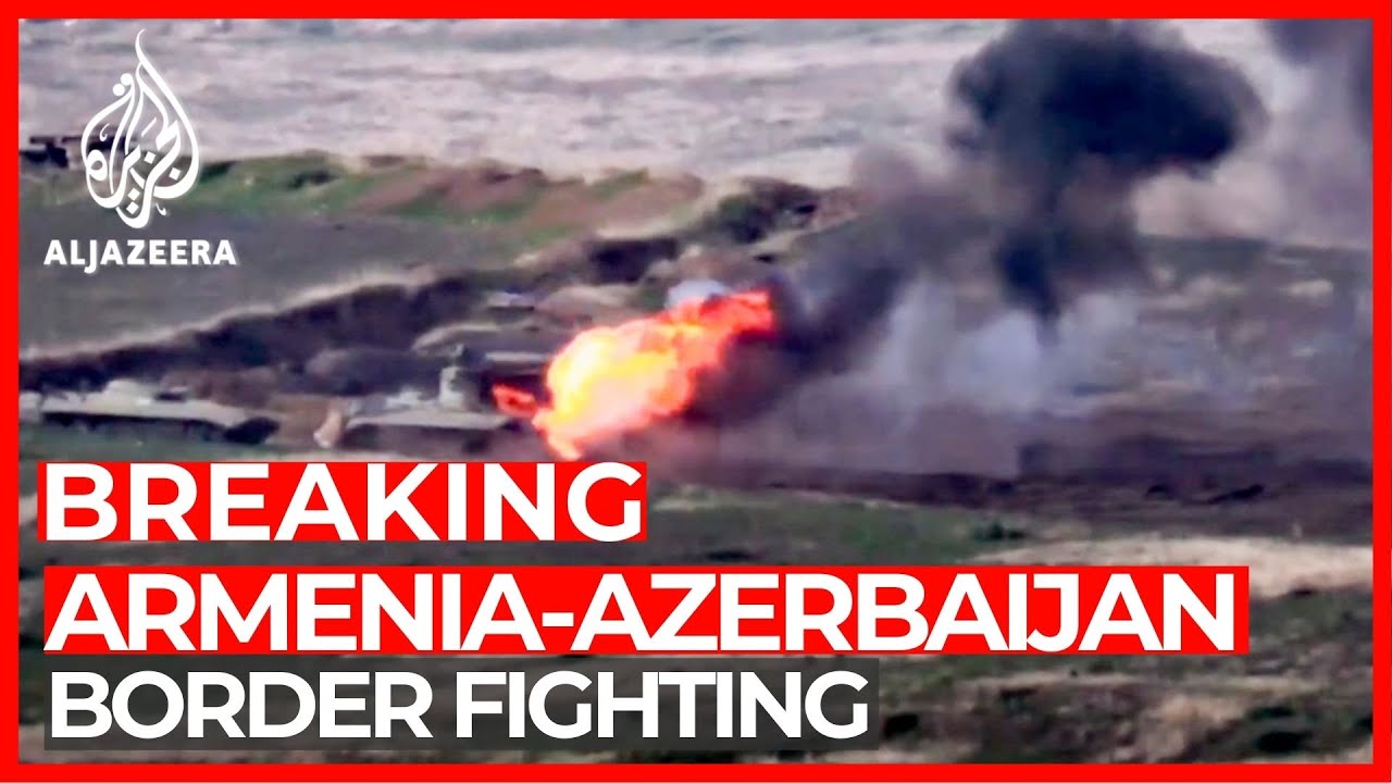 Heavy fighting breaks out between Armenia and Azerbaijan, raising fears of  war