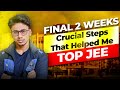 Last 2 Week Strategy for JEE mains 2025 | JEE 2025 Last moment Strategy
