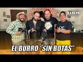 Desde el Rancho con El Burro "SIN BOTAS" y Cosos Cañon