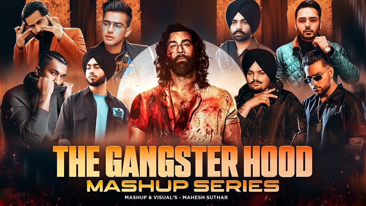 The Gangster Hood Mashup Full Series  Nonstop Gangster Vibe   Mahesh Suthar Mashup 