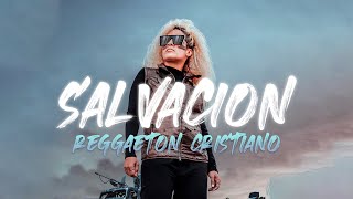 Salvación - Reggaeton Cristiano 2022 / Eich Nothingness / LIRIKEOTV